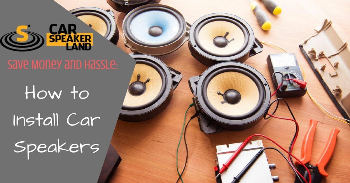how to install car speakers