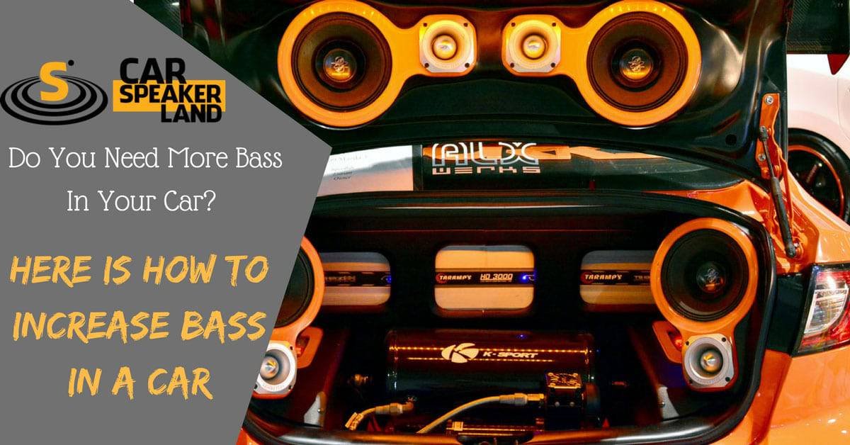 How_To_Increase_Bass_In_Car