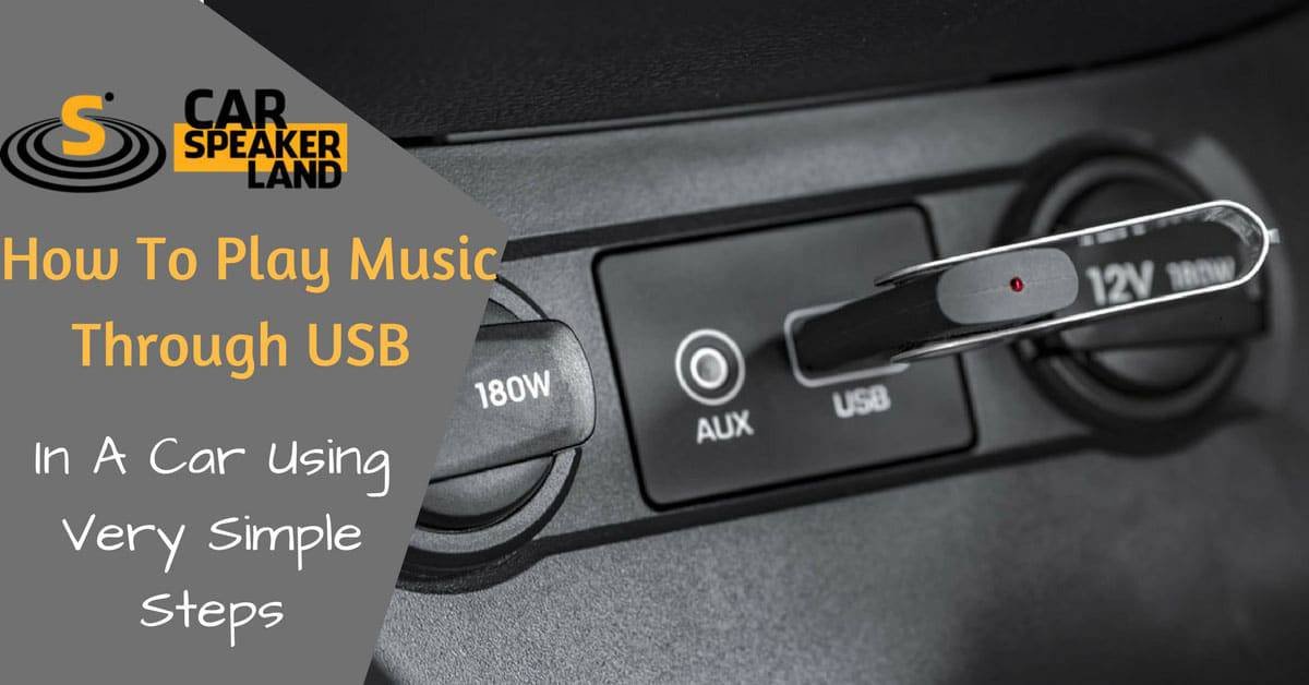how_to_play_music_through_usb_in_car